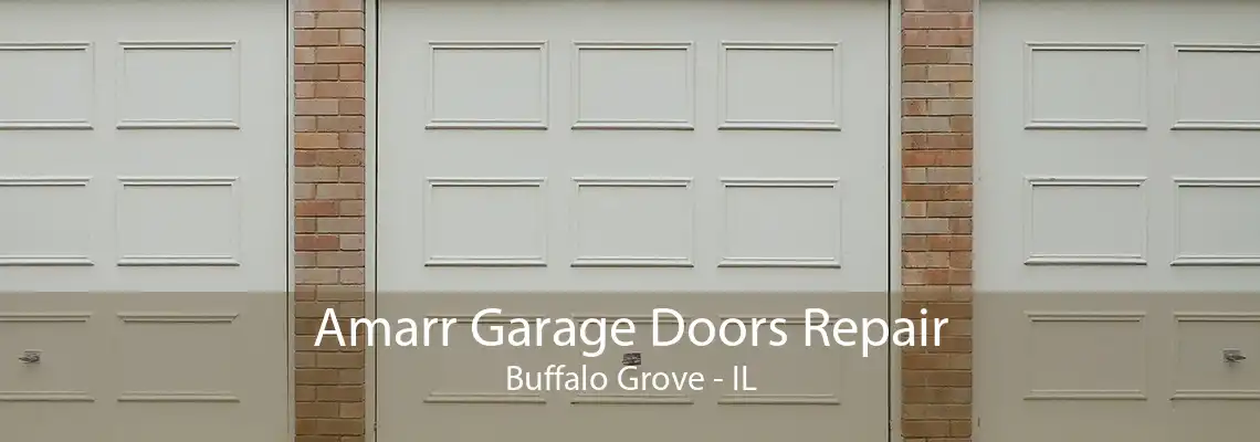 Amarr Garage Doors Repair Buffalo Grove - IL