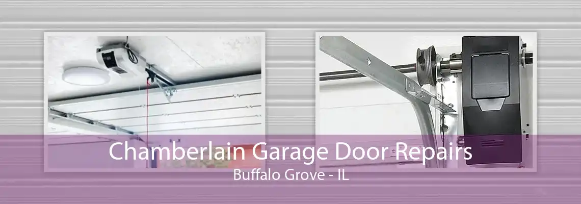 Chamberlain Garage Door Repairs Buffalo Grove - IL