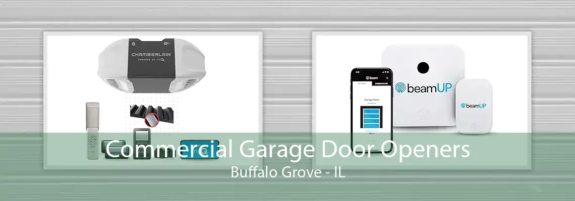 Commercial Garage Door Openers Buffalo Grove - IL