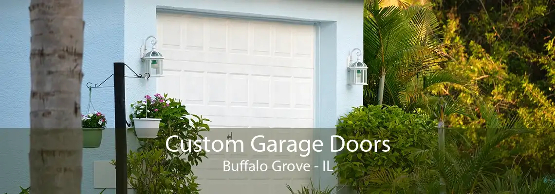 Custom Garage Doors Buffalo Grove - IL