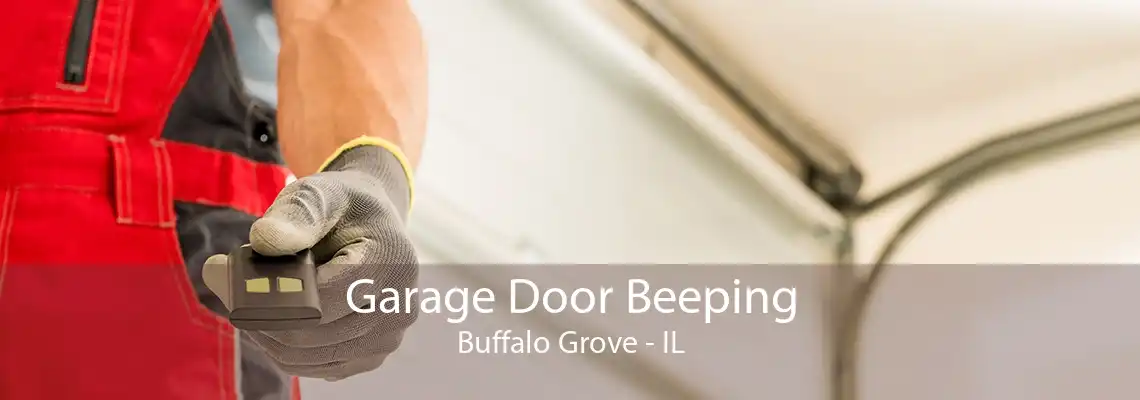 Garage Door Beeping Buffalo Grove - IL