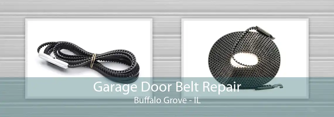 Garage Door Belt Repair Buffalo Grove - IL