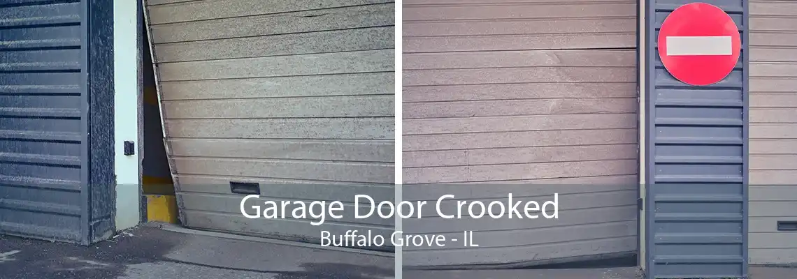 Garage Door Crooked Buffalo Grove - IL