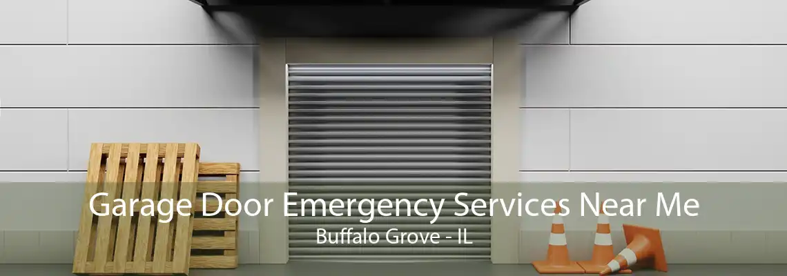 Garage Door Emergency Services Near Me Buffalo Grove - IL