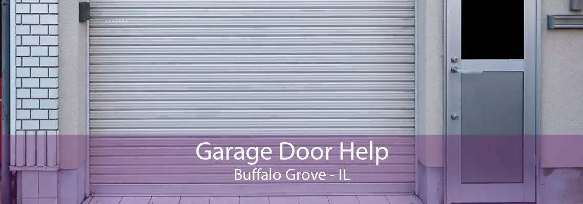 Garage Door Help Buffalo Grove - IL