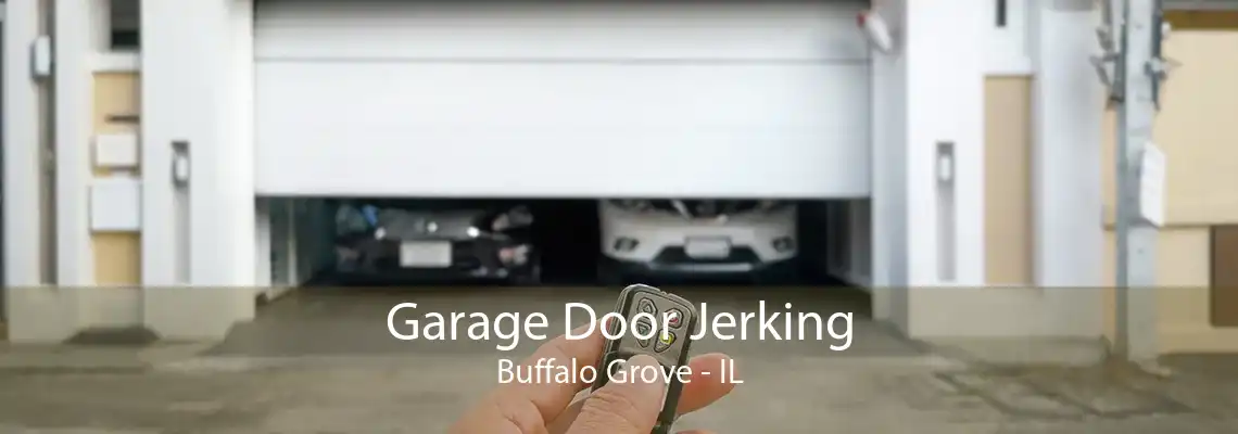 Garage Door Jerking Buffalo Grove - IL