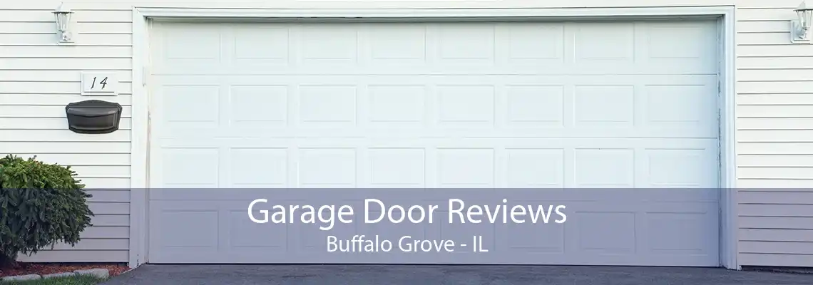 Garage Door Reviews Buffalo Grove - IL