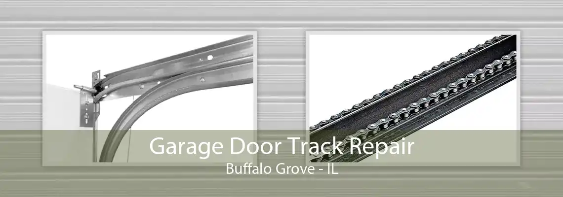 Garage Door Track Repair Buffalo Grove - IL