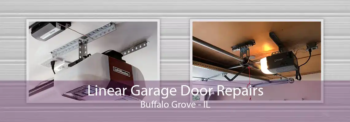 Linear Garage Door Repairs Buffalo Grove - IL