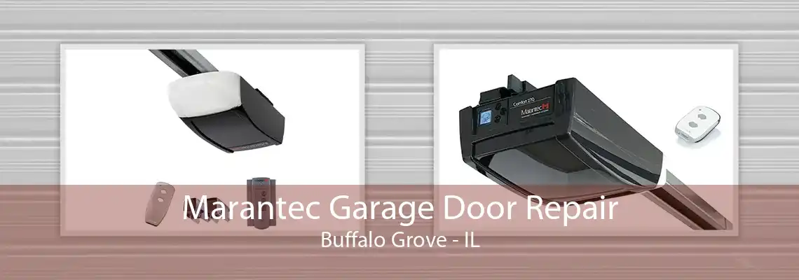 Marantec Garage Door Repair Buffalo Grove - IL