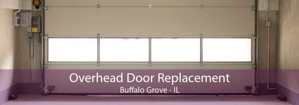 Overhead Door Replacement Buffalo Grove - IL